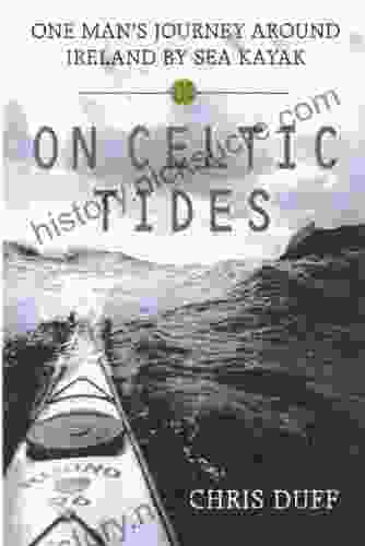 On Celtic Tides: One Man S Journey Around Ireland By Sea Kayak