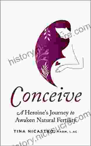 Conceive: A Heroine S Journey To Awaken Natural Fertility