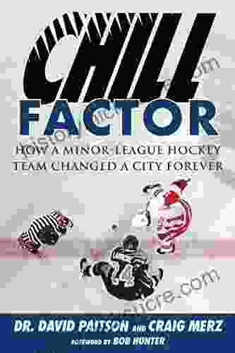 Chill Factor: How A Minor League Hockey Team Changed A City Forever