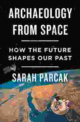 Archaeology From Space: How The Future Shapes Our Past