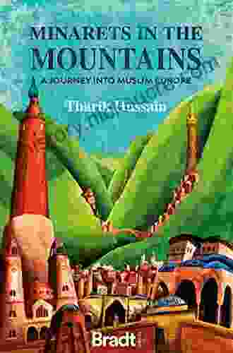 Minarets In The Mountains: A Journey Into Muslim Europe (Bradt Travel Guides (Travel Literature))