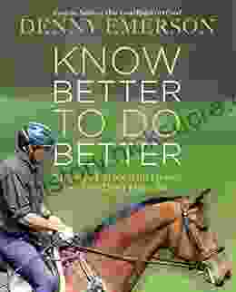 Know Better To Do Better: Mistakes I Made With Horses (So You Don T Have To)