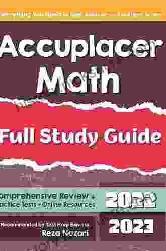 ACCUPLACER Math Full Study Guide: Complete Math Review Online Video Lessons 4 Full Practice Tests + Online 280 Realistic Questions PLUS Online Flashcards