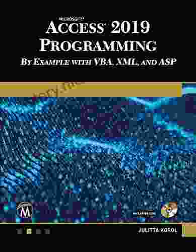 Microsoft Access 2024 Programming By Example With VBA XML And ASP