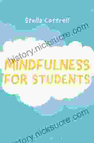 Mindfulness For Students (Bloomsbury Study Skills)
