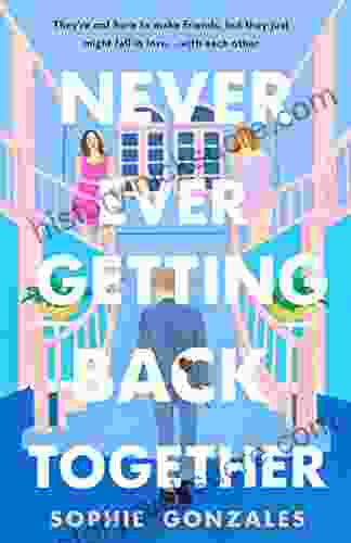 Never Ever Getting Back Together: A Novel