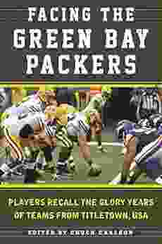 Facing The Green Bay Packers: Players Recall The Glory Years Of The Team From Titletown USA