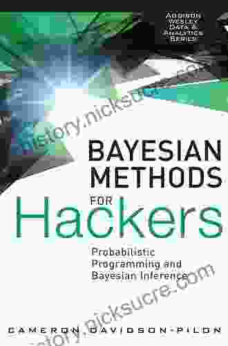 Bayesian Methods For Hackers: Probabilistic Programming And Bayesian Inference (Addison Wesley Data Analytics)