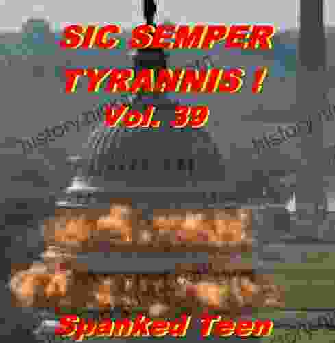 Sic Semper Tyrannis Volume 39
