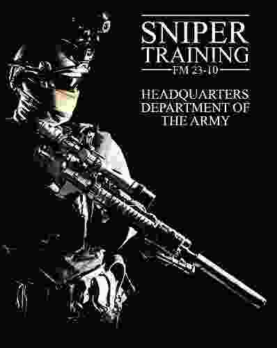 Sniper Training: FM 23 10 Headquarters Department Army