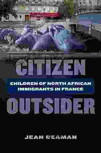Citizen Outsider: Children Of North African Immigrants In France