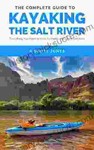 The Complete Guide To Kayaking The Salt River: Everything You Need To Know To Paddle The Lower Salt River