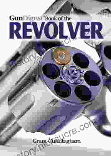 The Gun Digest Of The Revolver