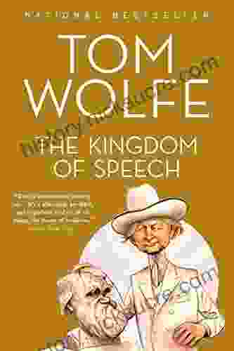 The Kingdom Of Speech Tom Wolfe