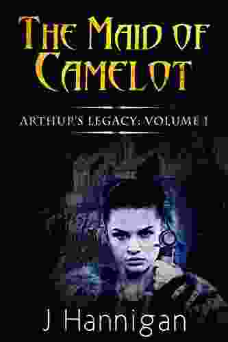 The Maid Of Camelot (Arthur S Legacy 1)