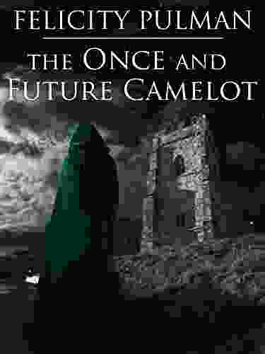 The Once And Future Camelot
