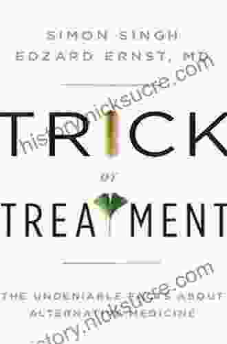 Trick Or Treatment: The Undeniable Facts About Alternative Medicine