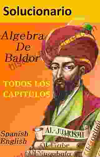 Solucionario De El Algebra De Baldor Spanish English: Baldor S Algebra Solution (Spanish Edition)