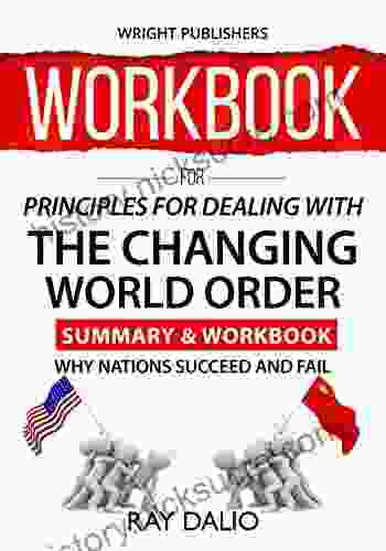 WORKBOOK For Principles For Dealing With The Changing World Order: Why Nations Succeed And Fail By Ray Dalio