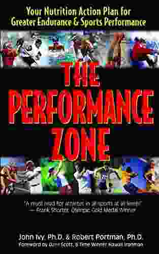 The Performance Zone: Your Nutrition Action Plan For Greater Endurance Sports Performance